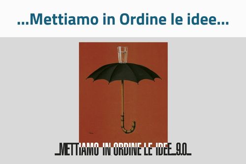 …Mettiamo in ordine le idee…